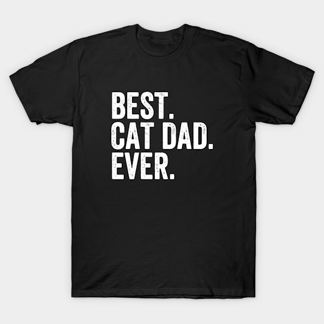 BEST CAT DAD EVER T-Shirt by adil shop